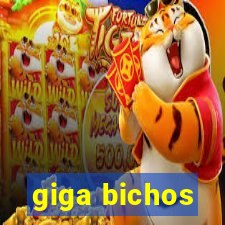 giga bichos